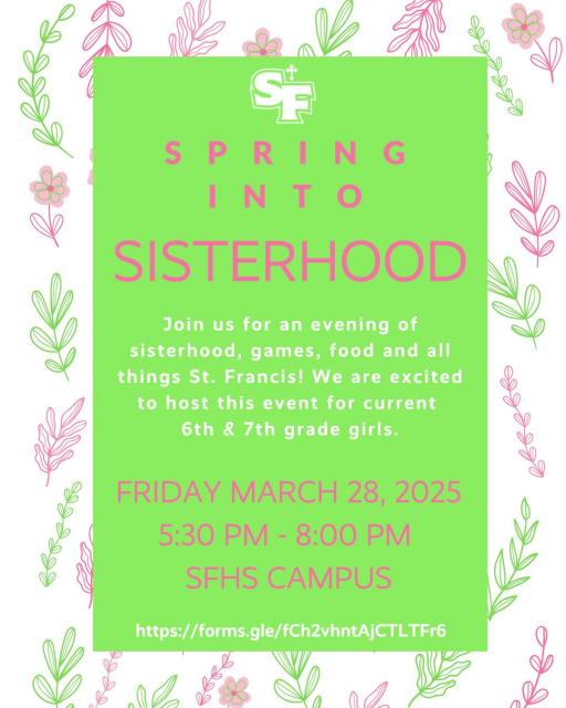 Spring into Sisterhood! St. Francis Catholic High School Sacramento, CA